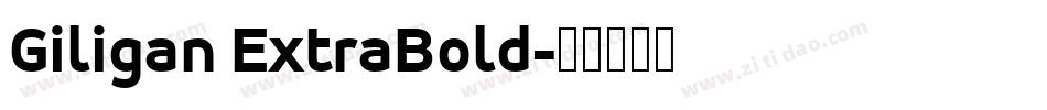 Giligan ExtraBold字体转换